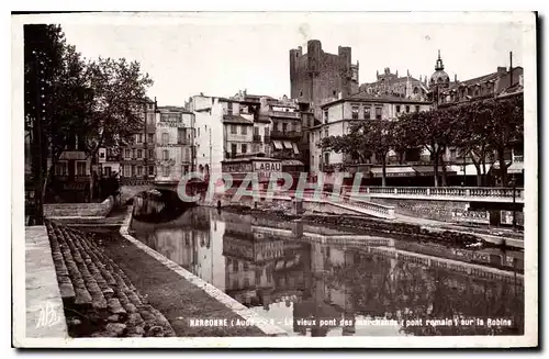 Ansichtskarte AK Narbonne Aude Le vieux ponts des marchands pont romain sur la Robine