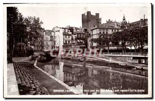 Cartes postales Narbonne Aude Le vieux ponts des marchands pont romain sur la Robine
