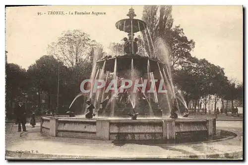 Cartes postales Troyes La Fontaine Argence
