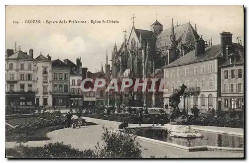 Cartes postales Troyes Square de la Prefecture Eglise St Urbain