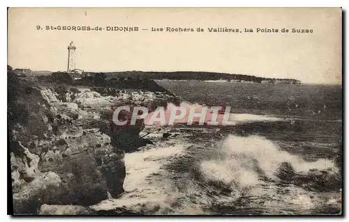 Cartes postales St Georges de Didonne Les Rochers de Vallieres La Pointe de Suzac Phare