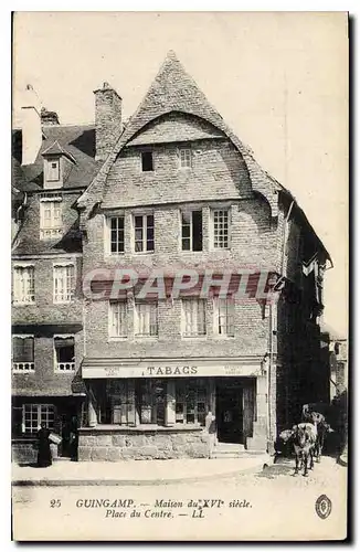 Cartes postales Guingamp Maison du XVI siecle Place du Centre Tabacs Tabac