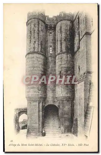 Ansichtskarte AK Abbaye du Mont Saint Michel Le Chatelet XV siecle