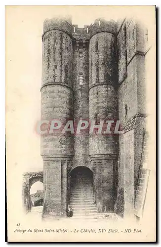 Cartes postales Abbaye du Mont Saint Michel Le Chatelet XV siecle