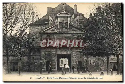 Ansichtskarte AK Nancy Porte Notre Dame des Champs ou de la Citadelle 1596