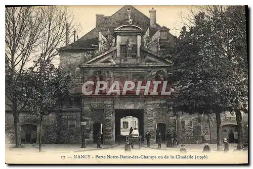 Cartes postales Nancy Porte Notre Dame des Champs ou de la Citadelle 1596