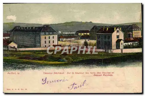Cartes postales Belfort Caserne Bechaud Sur la hateur les forts des Hautes et basses perches Militaria