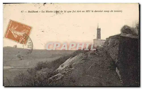 Cartes postales Belfort La Miotte c'est de la que fut tire en 1871 le dernier coup de canon