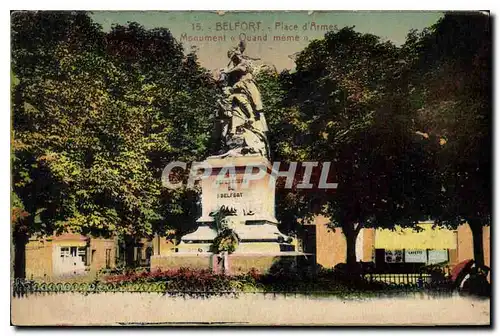 Ansichtskarte AK Belfort Place d'Armes Monument Quand Meme