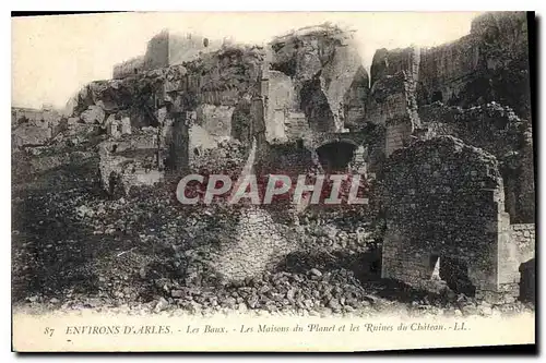 Ansichtskarte AK Environs d'Arles Les Baux Les Maisons du Planet et les Ruines du Chateau