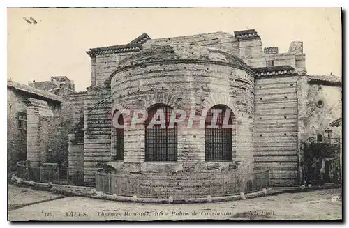 Cartes postales Arles Thermes Romains Palais de Constantin