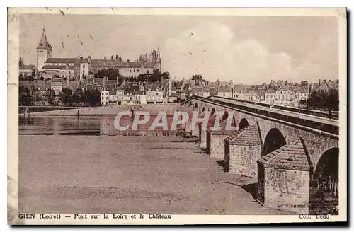 Ansichtskarte AK Gien Loiret Pont sur la Loire et le Chateau