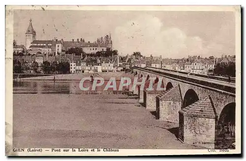 Cartes postales Gien Loiret Pont sur la Loire et le Chateau