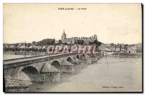 Ansichtskarte AK Gien Loiret Le Pont