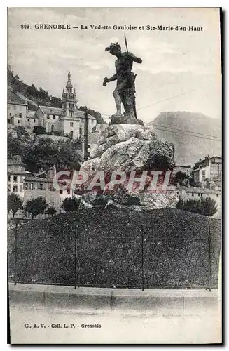 Cartes postales Grenoble La Vedette Gauloise et Ste Marie d'en Haut