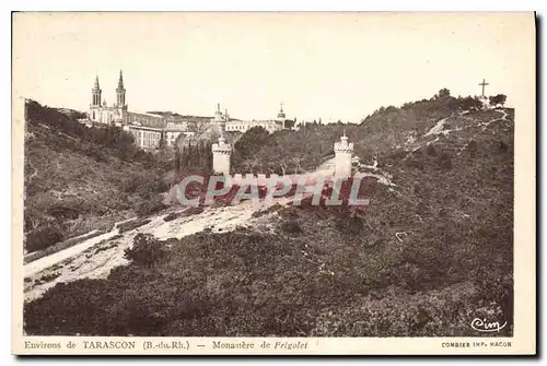 Cartes postales Environs de Tarascon Bouches du Phone Manastere de Frigolet