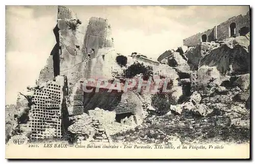 Cartes postales Les Baux Colon Barium cineraire Tour Paravelle et le Visigoths