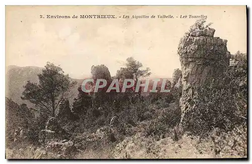 Ansichtskarte AK Environs de Montrieux Les Aiguilles de Valbelle les tourelles