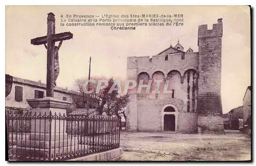 Cartes postales En Provence L'eglise de Stes Maries de la Mer Le calvaire et la porte principale