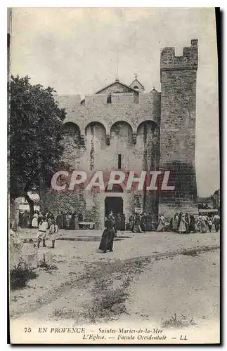 Cartes postales En Provence Saintes Maries de la Mer l'Eglise Facade  occidentale