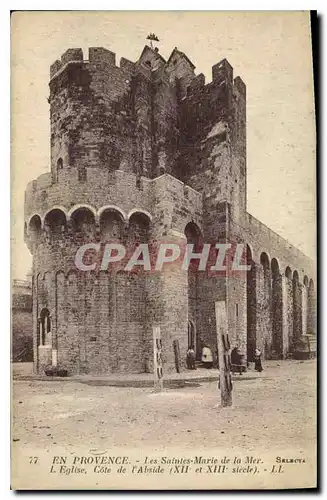 Cartes postales En Provence Les Saintes Maries de la Mer l'Eglise cote de l'Abside