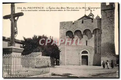 Cartes postales En Provence l'eglise des Stes Maries de la Mer Camargue dont la construction remonte aux premier