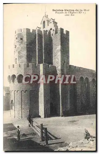 Cartes postales Saintes Maries de la Mer facade de l'Eglise XI cote Est