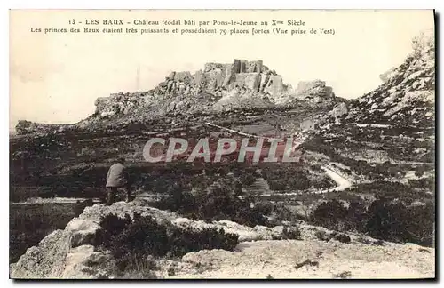 Ansichtskarte AK Les Baux Chateau feodal bati par Pons le Jeune au X siecle les PRinces des Baux etaient tres pui