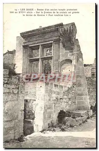 Ansichtskarte AK Les Baux Restes d'un ancien temple protestant bati Sur le fronton de la croisee est gravee la de