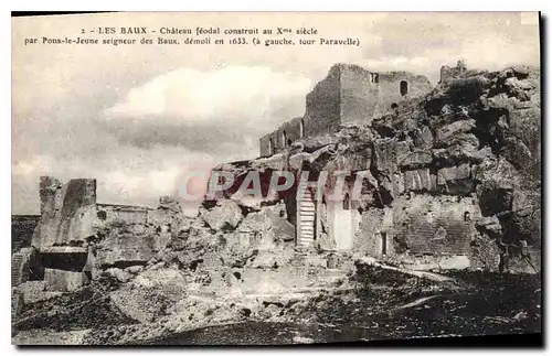 Ansichtskarte AK Les Baux Chateau feodal construit par Pons le Jeune seigneur des Baux