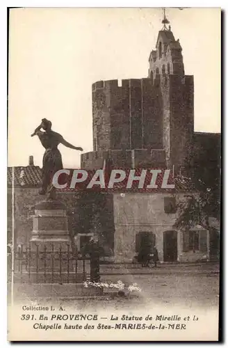 Ansichtskarte AK En Provence La Statue de Mireille  et la Chapelle haute des Stes MARIES de la MER