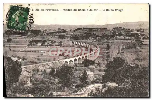 Cartes postales Aix en Provence Viaduc du Chemin de fer le Coton Rouge