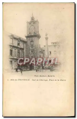 Ansichtskarte AK Aix en Provence Tour de l'Horloge Place de la Mairie