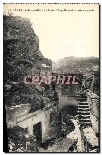 Cartes postales Les Baux B du Rh la porte d'Eygulieres du corps de garde