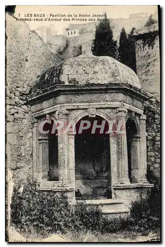 Ansichtskarte AK Les Baux Pavillon de la Reine Jeanne Rendez vous d'amour des Princes des Baux