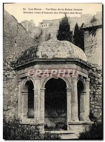 Cartes postales Les Baux Pavillon de la Reine Jeanne Rendez vous d'amour des Princes des Baux