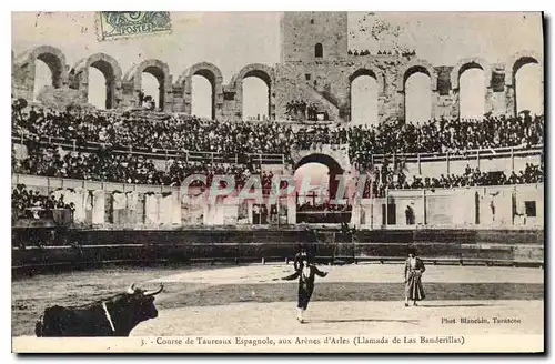 Cartes postales Course de taureaux Espagnole aux Arenes d'Arles Llamada de las Banderillas