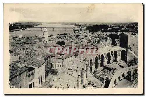 Cartes postales Arles les Arenes et le Rhone