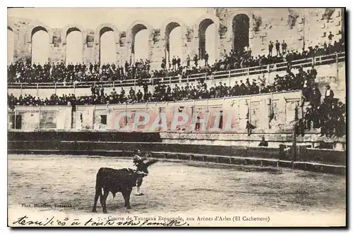 Ansichtskarte AK Course de taureaux Espagnole aux Arenes d'Arles El Cachettero