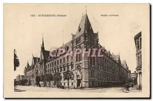 Cartes postales STRASBOURG Alsace poste centrale