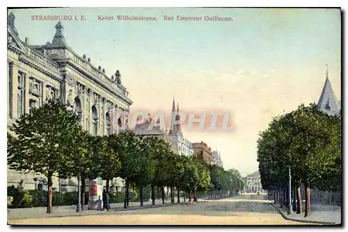 Ansichtskarte AK STRASSBURG Kaiser Wilhelmstrasse Rue Empereur Ouillaume