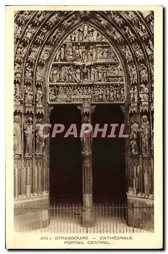 Cartes postales STRASBOURG CATHEDRALE PORTAIL CENTRAL