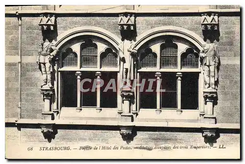 Cartes postales STRASBOURG de l'Hotel des postes Statues decapities des trois Empereurs LL