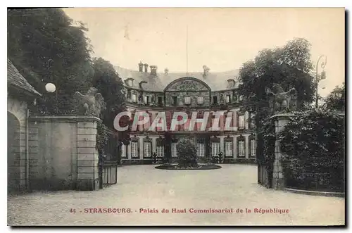 Cartes postales STRASBOURG Palais du haut commissariat de la Republique