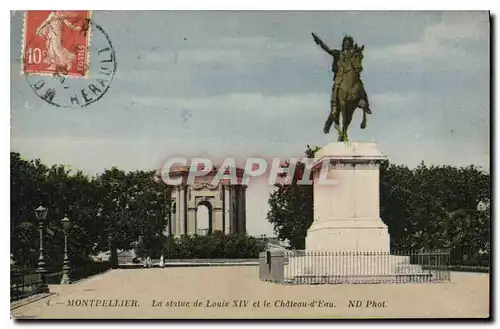 Cartes postales MONTPELLIER La statue de Louis XIV et la Chateau d'Eau