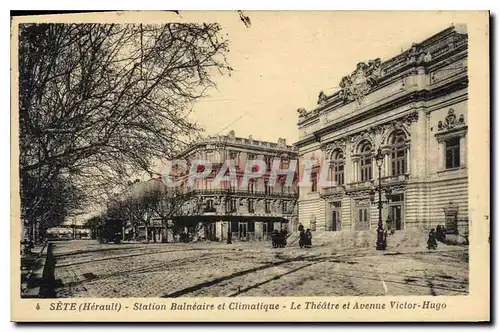 Cartes postales SETE Station Balneaire et Climatique Le Theatre et Avenue Victor Hugo
