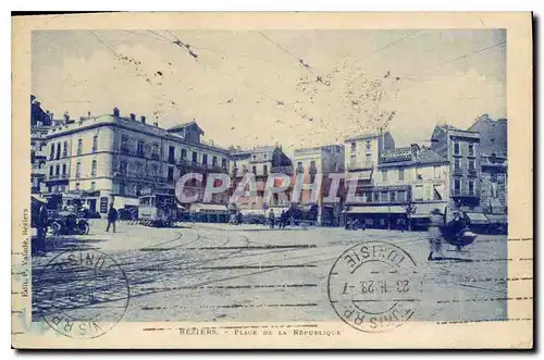 Cartes postales BEZIERS DE LA REPUELIQUE