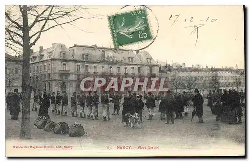 Cartes postales NANCY Place Carnot Militaria