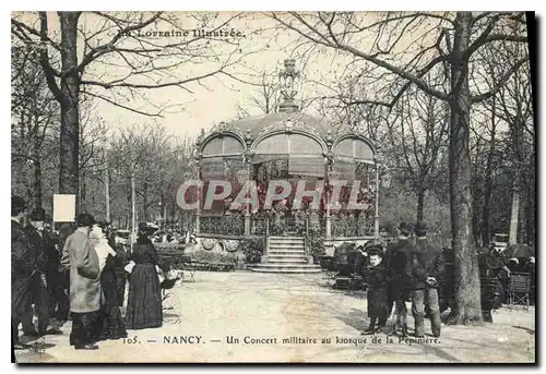 Ansichtskarte AK Lorraine Illustree Nancy Un Concert militaire au kiosque de la Pepiniere