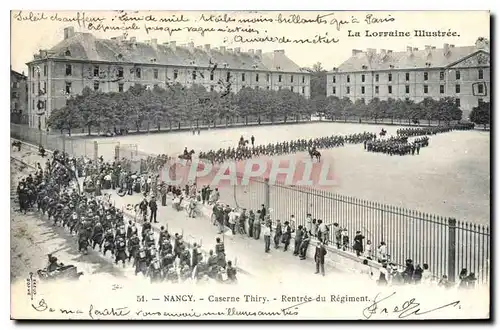 Cartes postales La Lorraine Illustree Nancy Caserne Thiry Rentree du Regiment Militaria